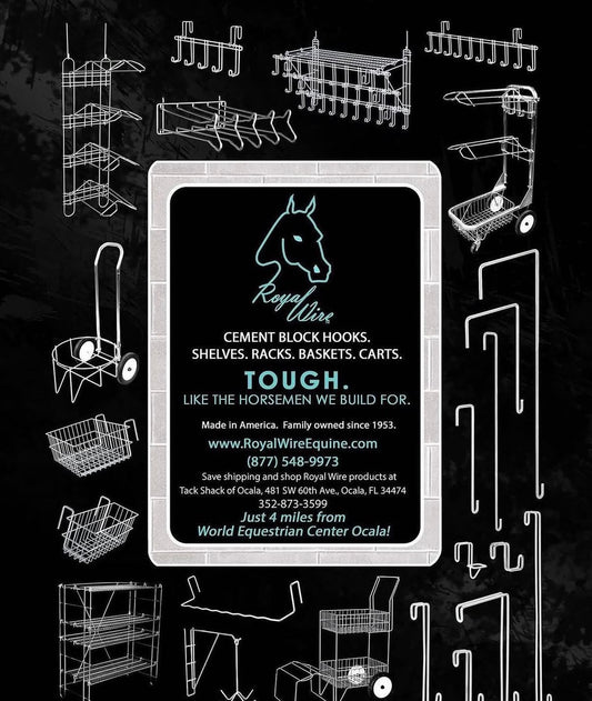 Royal Wire. Built Tough. Just Like the Horsemen We Build For.